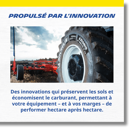 Propulsé par des 'innovation - Des innovations qui préservent les sols et économisent le carburant, permettant à votre équipement – et à vos marges – de performer hectare après hectare.