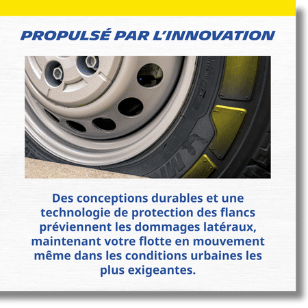 Propulsé par des 'innovation - Des conceptions durables et une technologie de protection des flancs préviennent les dommages latéraux, maintenant votre flotte en mouvement même dans les conditions urbaines les plus exigeantes.