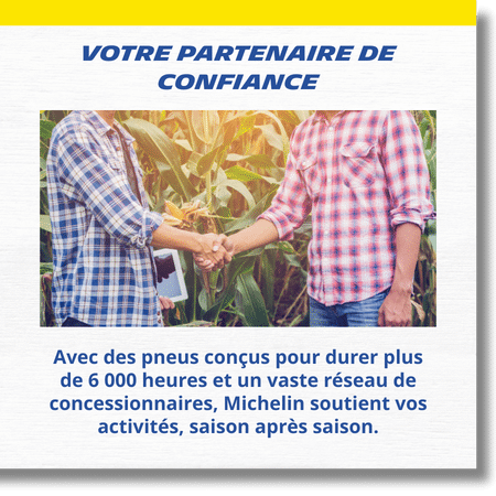 Votre partenaire - Avec des pneus conçus pour durer plus de 6 000 heures et un vaste réseau de concessionnaires, Michelin soutient vos activités, saison après saison.