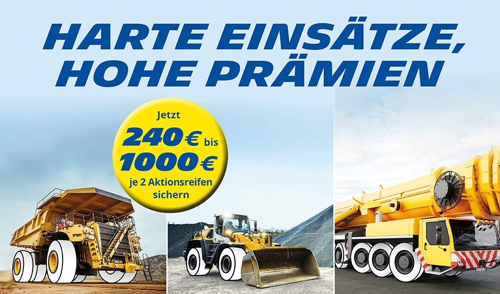 Harte Einsätze, hohe Prämie. Die neue MICHELIN Reifen-Aktion für Erdbewegungsmaschinen und Kräne.