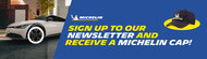 Car fitted with Michelin tyre michelin logo and sign up to newsletter to receive a michelin cap